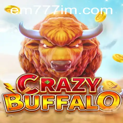 Discover the Thrills of CRAZYBUFFALO and Explore EW777.COM