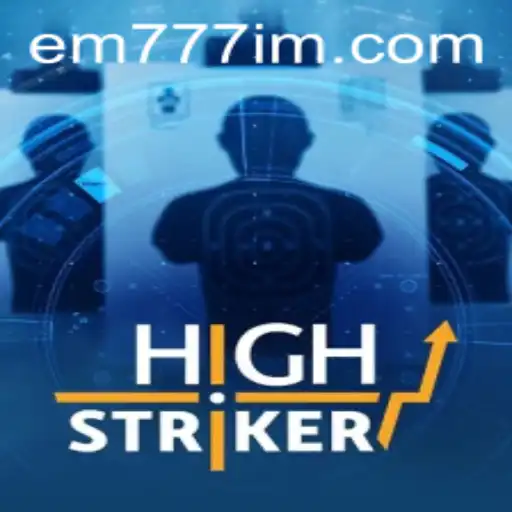 Exploring HighStriker: A Dynamic Gaming Experience with EW777.COM