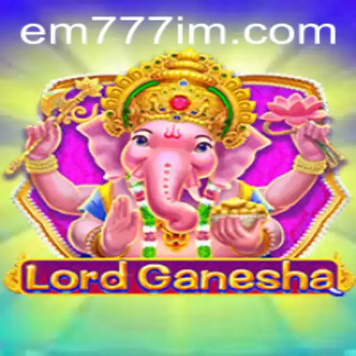 Unveiling the World of 'LordGanesha': A Comprehensive Guide to the Game on EW777.COM